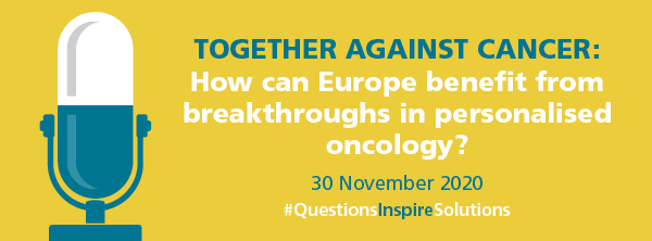 Virtual Meeting: Together against Cancer: How can Europe benefit from breakthroughs in personalised oncology?