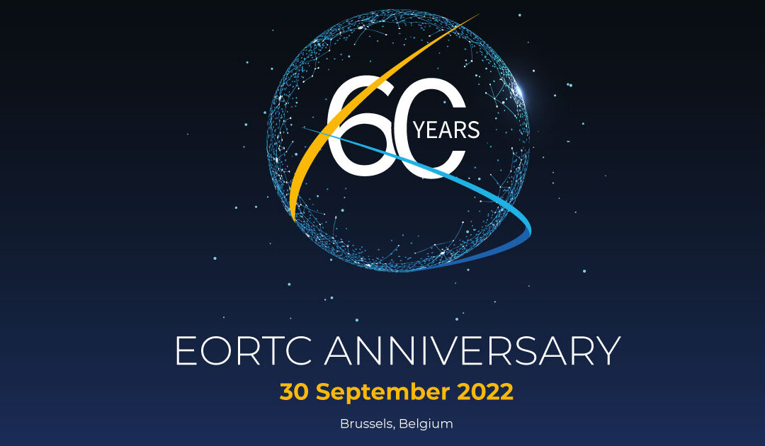 The European Organisation for Research and Treatment of Cancer (EORTC) celebrates its 60th Anniversary