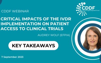 Key Takeaways from the CDDF Webinar on Critical Impacts of the IVDR Implementation on Patient Access to Clinical Trials (7 September 2023)