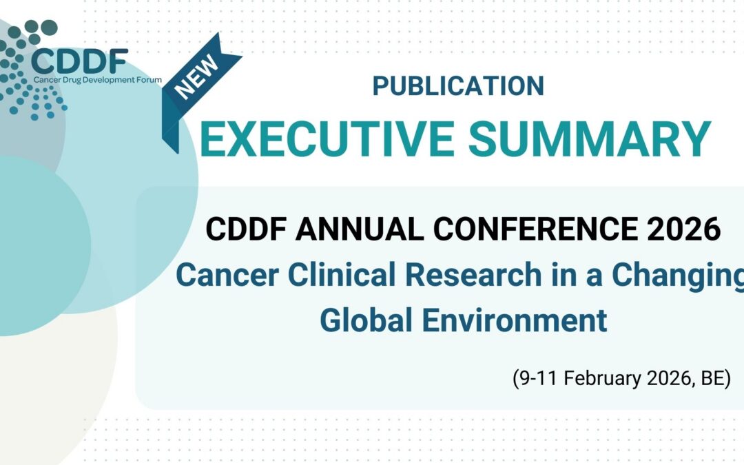 Executive Summary: CDDF Annual Conference 2026 – “Cancer Clinical Research in a Changing Global Environment” (9-11 Feb 2026)
