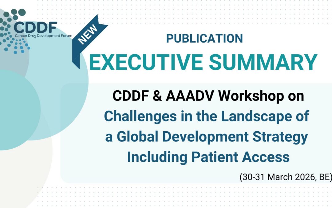 Executive Summary: CDDF & AAADV Workshop – Challenges in the Landscape of a Global Development Strategy Including Patient Access (30-31 March 2026, BE)